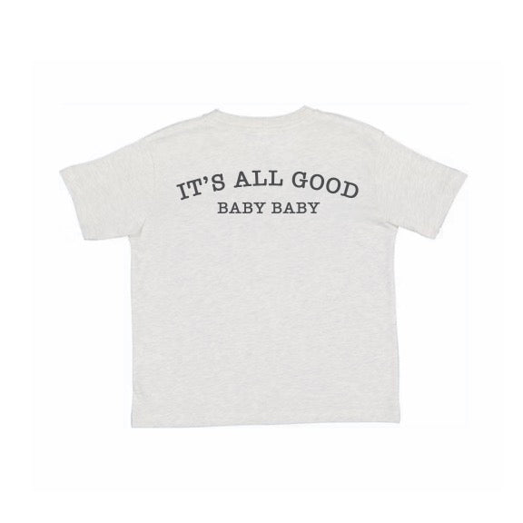 It's All Good Baby Baby TODDLER tee