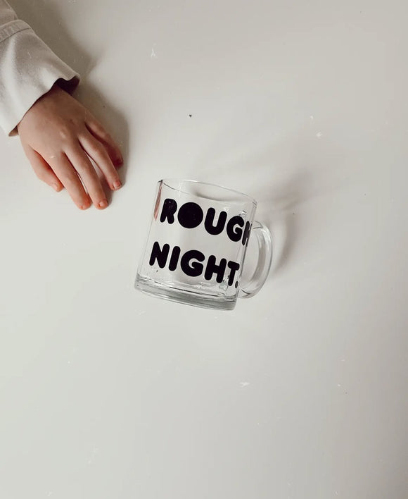Rough Night Glass Mug | Funny Coffee Mug | Clear Glass Mug for Tired Mornings | Handmade by In Good Fun