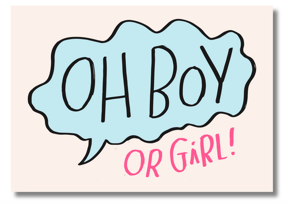 Oh Boy! Or Girl! Funny Baby Shower and  Gender Reveal Card