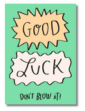 Funny Good Luck Greeting Card – “Don’t Blow It!” | Hand Illustrated 5x7 Card