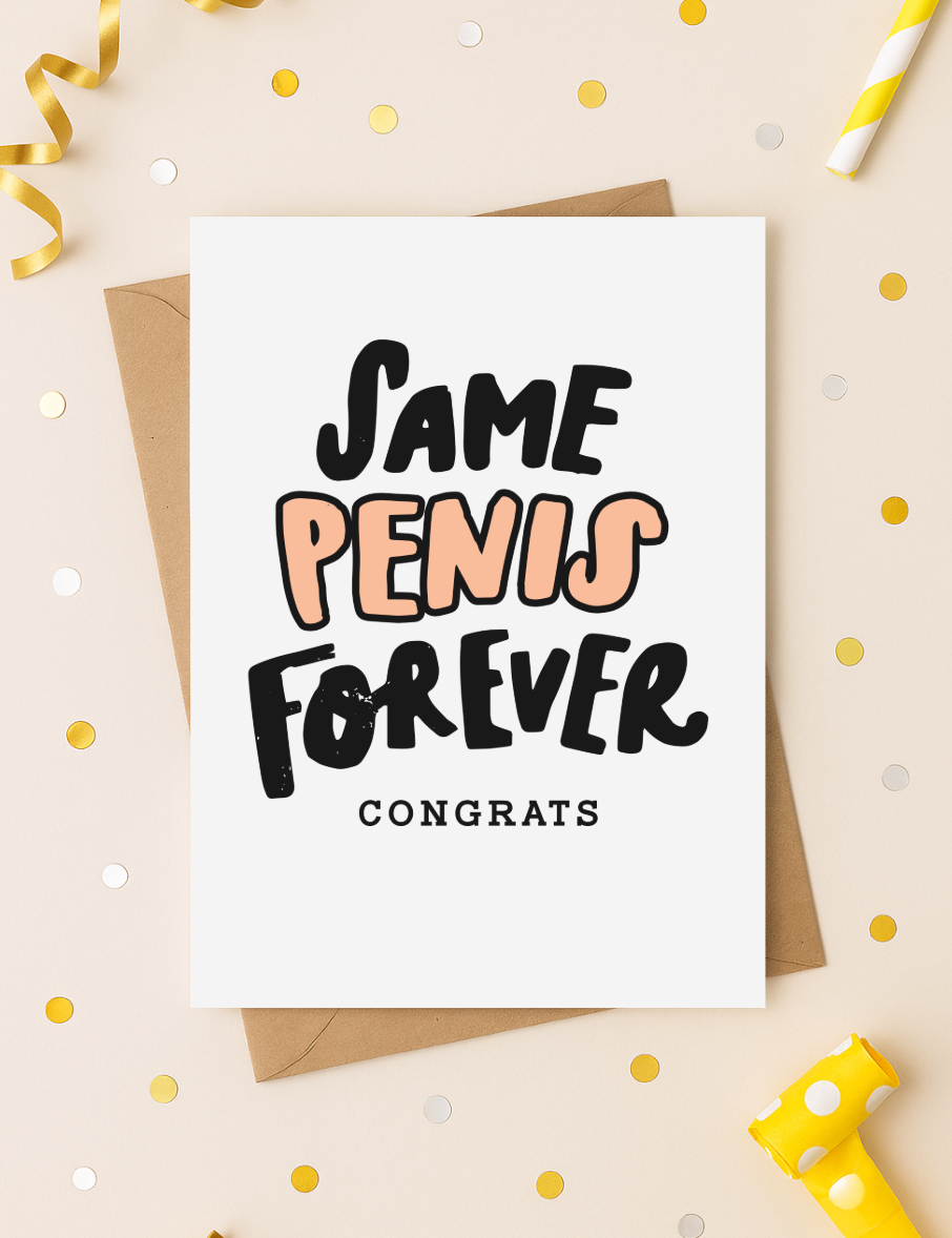 Funny Wedding or Bachelorette Card – “Same Penis Forever” | 5x7 Adult Humor Congrats Card