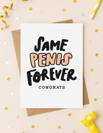 Load image into Gallery viewer, Funny Wedding or Bachelorette Card – “Same Penis Forever” | 5x7 Adult Humor Congrats Card
