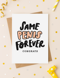 Funny Wedding or Bachelorette Card – “Same Penis Forever” | 5x7 Adult Humor Congrats Card