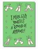 Funny Congratulations Card – “Give Yourself a Round of Applause” | 5x7 Celebration Greeting Card