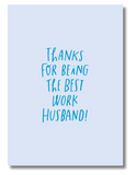Thanks for Being the Best Work Spouse Greeting Card