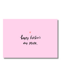 Mother’s Day or Father’s Day Card – For the Parent Who Did It All