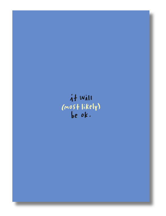 “It Will (Most Likely) Be OK” Encouragement Card – 5x7 Funny-But-True Mental Health Greeting Card