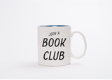 Join a Book Club – Bookish Ceramic Mug for Readers, Coffee Lovers, and Literary Rebels