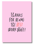 Thanks for Being the Best Work Wife/Husband Greeting Card