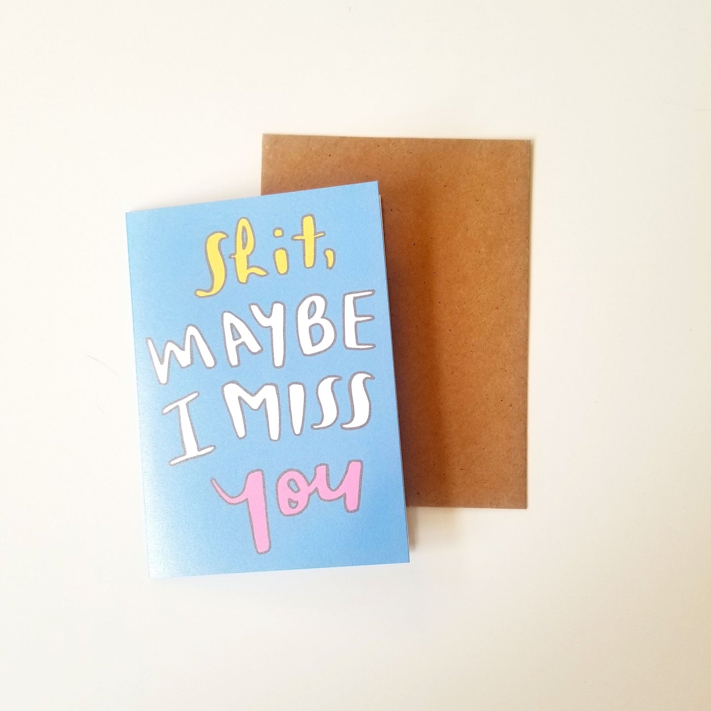 Maybe I Miss You greeting card